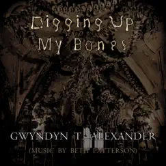 Digging Up My Bones (feat. Gwyndyn T. Alexander) - Single by Beth Patterson album reviews, ratings, credits