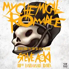 Welcome to the Black Parade (Steve Aoki 10th Anniversary Remix) - Single by My Chemical Romance album reviews, ratings, credits