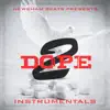 Dope 2 : Instrumentals album lyrics, reviews, download