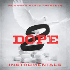 Dope 2 : Instrumentals by Newsham Beats album reviews, ratings, credits