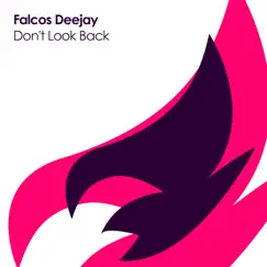 Don't Look Back - Single by Falcos Deejay album reviews, ratings, credits