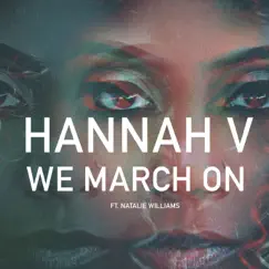 We March On (feat. Natalie Williams) - Single by Hannah V album reviews, ratings, credits