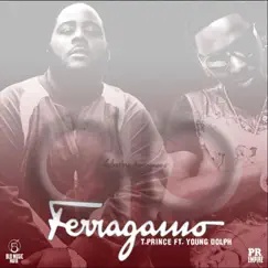 Ferragamo - Single by T.Prince & Young Dolph album reviews, ratings, credits