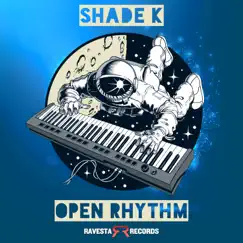 Open Rhythm - Single by Shade K album reviews, ratings, credits