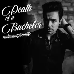 Death of a Bachelor - Single by NateWantsToBattle album reviews, ratings, credits