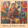 Echoes of Tibetan Monks album lyrics, reviews, download
