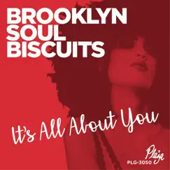 It's All About You (Lovers' Edition) - Single by Brooklyn Soul Biscuits album reviews, ratings, credits