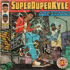 SUPERDUPERKYLE (feat. MadeinTYO) - Single by KYLE album reviews, ratings, credits