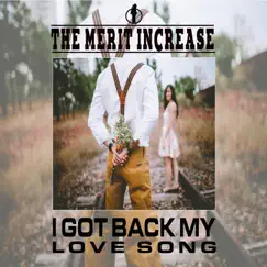 I Got Back My Love Song - Single by The Merit Increase album reviews, ratings, credits