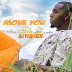 Move You - Single by AJ Frazier album reviews, ratings, credits