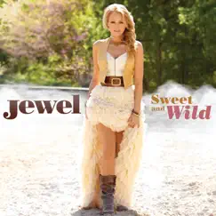 Sweet and Wild by Jewel album reviews, ratings, credits