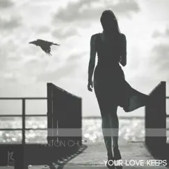 Your Love Keeps - Single by Anton Chumakov album reviews, ratings, credits