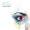 Face Your Fears - Single album lyrics, reviews, download