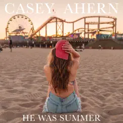 He Was Summer - EP by Casey Ahern album reviews, ratings, credits
