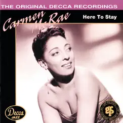 The Original Decca Recordings: Carmen McRae - Here to Stay by Carmen McRae album reviews, ratings, credits
