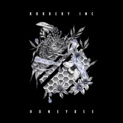 Honeybee - Single by Robbery Inc. album reviews, ratings, credits