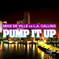 Pump It Up (Remixes) by Mike de Ville & L.A. Calling album reviews, ratings, credits