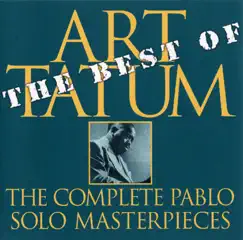 The Best of the Complete Pablo Solo Masterpieces (Remastered) by Art Tatum album reviews, ratings, credits