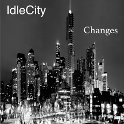 Changes - Single by IdleCity album reviews, ratings, credits