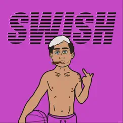 Swish - Single by Jake Villain album reviews, ratings, credits