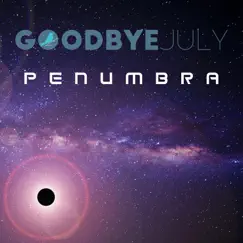 Penumbra - EP by Goodbye July album reviews, ratings, credits