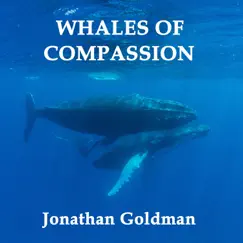 Whales of Compassion - Single by Jonathan Goldman album reviews, ratings, credits