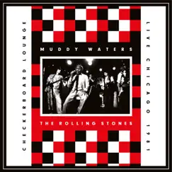 Live at the Checkerboard Lounge (Chicago, 1981) by Muddy Waters & The Rolling Stones album reviews, ratings, credits