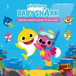 Pinkfong Presents: The Best of Baby Shark by Pinkfong album reviews, ratings, credits