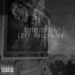 Left Hollywood - Single by NorthSideBenji album reviews, ratings, credits