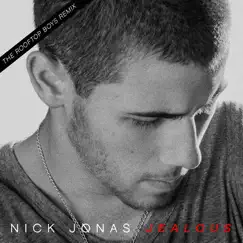 Jealous (The Rooftop Boys Remix) - Single by Nick Jonas album reviews, ratings, credits