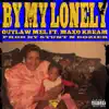 By My Lonely (feat. Maxo Kream) - Single album lyrics, reviews, download