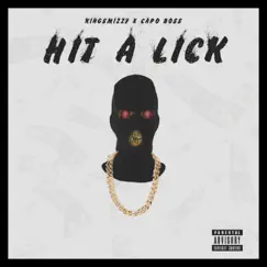 Hit a Lick (feat. Capo Boss) - Single by KingSmizzy album reviews, ratings, credits