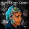 I Learned from Lauryn - EP album lyrics, reviews, download