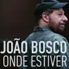 Onde Estiver - Single album lyrics, reviews, download