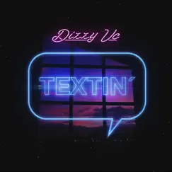 Textin' - Single by Dizzy VC album reviews, ratings, credits