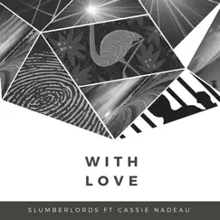 With Love (feat. Cassie Nadeau) Song Lyrics