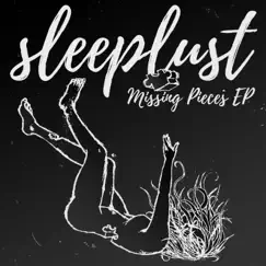 Missing Pieces - EP by SLEEPLUST album reviews, ratings, credits