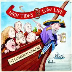 High Tides and Low Life by The Wellington Wailers album reviews, ratings, credits