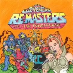 Re-Masters of the Tune-Iverse by The Rough Customers album reviews, ratings, credits
