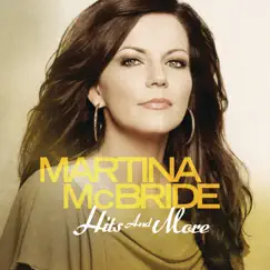 Hits and More by Martina McBride album reviews, ratings, credits