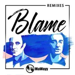 Blame (Remixes) - EP by MaWayy album reviews, ratings, credits