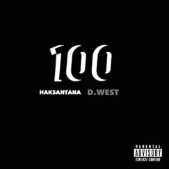 100 (feat. D .West) - Single by Hak Santana album reviews, ratings, credits