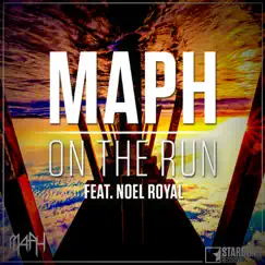 On the Run (feat. Noel Royal) - Single by Maph album reviews, ratings, credits