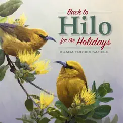 Back to Hilo for the Holidays by Kuana Torres Kahele album reviews, ratings, credits