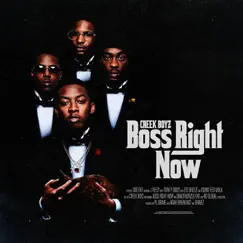 Boss Right Now - Single by Creek Boyz album reviews, ratings, credits