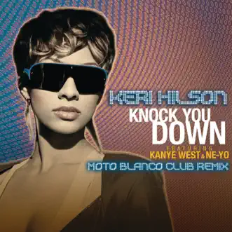 Download Knock You Down (Moto Blanco Club Remix) [feat. Kanye West & Ne-Yo] Keri Hilson MP3
