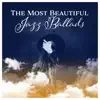 The Most Beautiful Jazz Ballads album lyrics, reviews, download