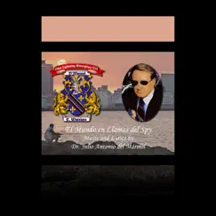 El Mundo En Llamas Del Spy - Single by Dr. Julio Antonio Del Marmol album reviews, ratings, credits