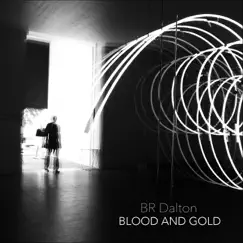 Blood and Gold by BR Dalton album reviews, ratings, credits