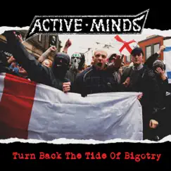 Turn Back the Tide of Bigotry by Active Minds album reviews, ratings, credits